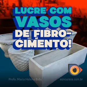 Imagem de capa para o Curso online Lucre com Vasos de Fibrocimento