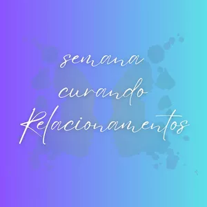 Imagem de capa para o Curso online Semana Curando Relacionamentos 