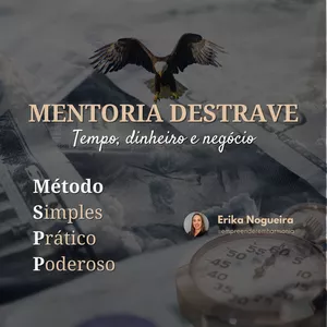 Imagem de Mentoria Destrave - Tempo, Dinheiro e Negócio criado por Erika Nogueira na hotmart