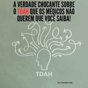 Imagem de capa para o Ebook A Verdade Chocante sobre o TDAH que os Médicos não querem que Você Saiba!