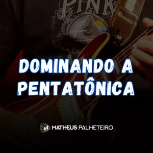 Imagem do curso DOMINANDO A PENTATÔNICA