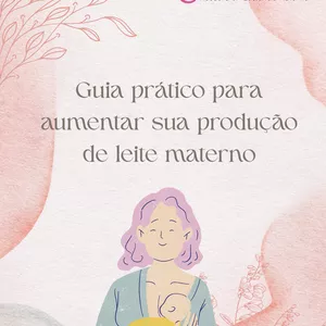Imagem de capa para o Ebook Guia prático para aumentar sua produção de leite materno
