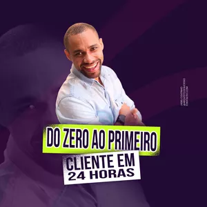 Imagem de capa para o Curso online DO ZERO AO PRIMEIRO CLIENTE EM 24 HORAS   