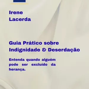 Imagem de capa para o Ebook Guia prático sobre indignidade e deserdação - Entenda quando alguém pode ser excluído da herança.