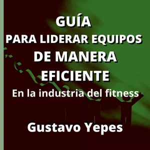 Imagen de portada para Ebook Guía para liderar equipos de manera eficiente en la industria del fitness.