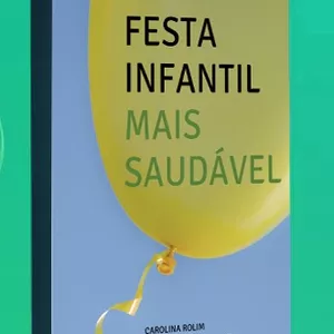 Imagem de capa para o Ebook NUTRIGESTAR DESCOMPLICA: FESTA INFANTIL MAIS SAUDÁVEL