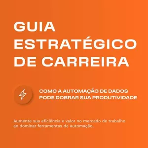 Imagem de capa para o Curso online [LIVRO FÍSICO + BÔNUS] Guia Estratégico de Carreira: Como a Automação de Dados pode Dobrar Sua Produtividade