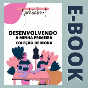 Imagem de capa para o Ebook Desenvolvendo a minha primeira coleção de Moda!