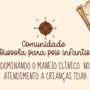 Imagem de capa para o Ebook Comunidade bússola para psis infantis- Domine seus atendimentos com crianças TDAH