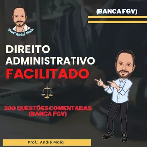 Imagem principal do produto DIREITO ADMINISTRATIVO FACILITADO - 300 QUESTÕES COMENTADAS (BANCA FGV)