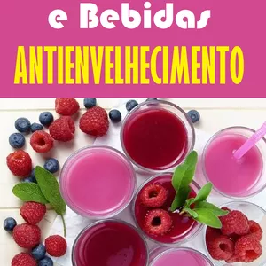Imagem de capa para o Ebook Alimentos e Bebidas Antienvelhecimento