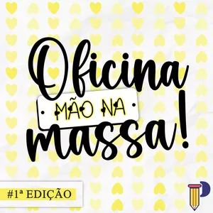 Imagem de capa para o Curso online Oficina Mão na Massa - 1ª Edição