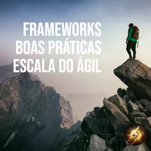 Imagem de capa para o Curso online Frameworks, Boas Práticas e Escala do Ágil