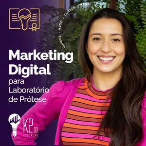 Curso Marketing Digital para Laboratório de Prótese