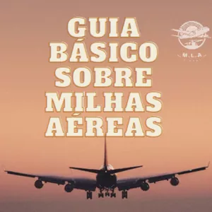 Imagem de capa para o Ebook Guia Básico Sobre Milhas Aéreas