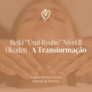 Imagem de capa para o Curso online Reiki Usui Ryoho - Nível II Okuden – A Transformação