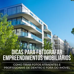 Imagem de capa para o Ebook Dicas Para Fotografar Empreendimentos Imobiliários - Como tirar fotos atraentes e profissionais de dentro e fora do imóvel