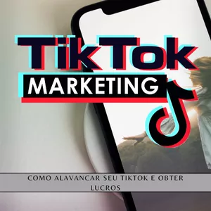 Imagem de capa para o Ebook TikTok Marketing - Guia para viralizar e alavancar seu perfil