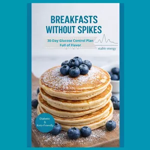 Cover image for Online course BREAKFASTS WITHOUT SPIKES: 30-Day Glucose Control Plan, Full of Flavor"