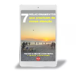 Imagem de capa para o Ebook 7 RELACIONAMENTOS QUE PRECISAM DA NOSSA ATENÇÃO