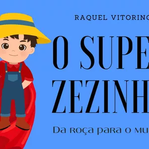 Imagem de capa para o Ebook O SUPER ZEZINHO