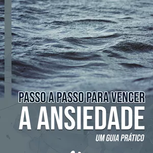 Imagem de capa para o Ebook E-BOOK: PASSO A PASSO PARA VENCER A ANSIEDADE cod. SD