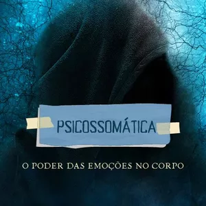 Imagem de capa para o Ebook PSICOSSOMÁTICA " O PODER DAS EMOÇÕES NO CORPO"