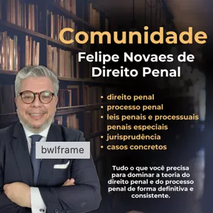 Imagem de capa para o Curso online Vitalício - Comunidade - Felipe Novaes - Direito Penal - 2025