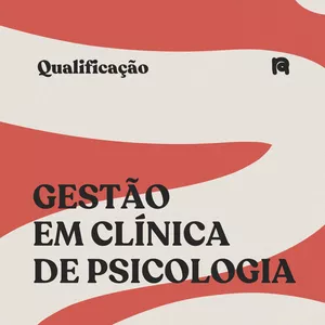 Imagem de capa para o Curso online Qualificação: Gestão em Clínica de Psicologia
