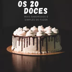 Imagem de capa para o Ebook as 20 receitas mais fáceis e doces