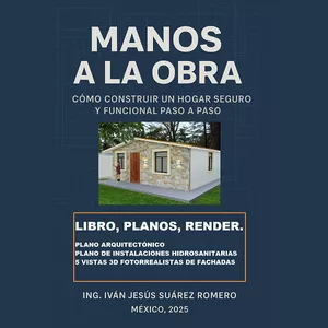 Imagen de portada para Ebook "Manos a la obra” Como construir un hogar. 2 Planos y 5 fachadas foto realistas 3D.