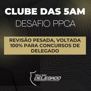 Imagem de capa para o Curso online DESAFIO PPCA - CLUBE DAS 5AM