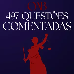 Imagem de capa para o Ebook 497 QUESTÕES COMENTADAS DA OAB + BRINDE