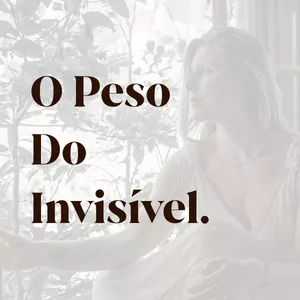 Imagem de capa para o Curso online O Peso do Invisível