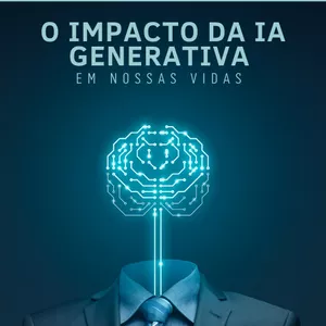 Imagem de capa para o Ebook De Algoritmos a Arte: O Impacto da IA Generativa em Nossas Vidas