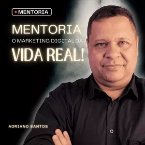 Curso Mentoria - O Marketing Digital da Vida Real