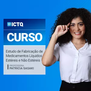 Imagem de Curso - Estudo de Fabricação de Medicamentos: Líquidos Estéreis e Não Estéreis criado por ICTQ - Instituto de Ciência, Tecnologia e Qualidade na hotmart