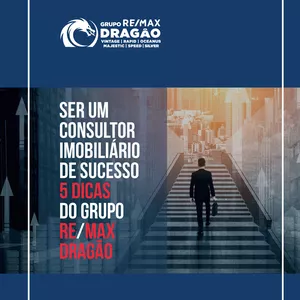 Imagem de capa para o Ebook Ser um Consultor Imobiliário de Sucesso | 5 dicas do GRUPO RE/MAX DRAGÃO