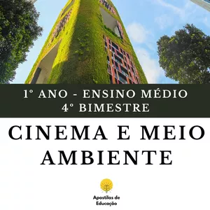 Imagem de capa para o Ebook Cinema e Meio Ambiente 1º Ano 4º Bimestre (Ensino Médio) - Apostila com Planos de Aula