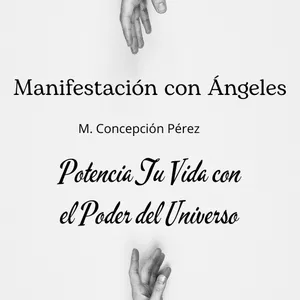 Imagen de portada para Ebook Manifestación con Ángeles: Potencia Tu Vida con el Poder del Universo