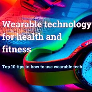 Cover image for Ebook Wearable technology for health and fitness - TOP 10 tips in how to use wearable tech