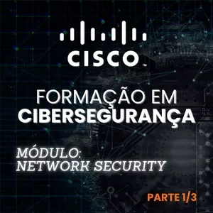 Imagem de capa para o Curso online Formação em Cibersegurança Cisco - Módulo Network Security (Parte 1)