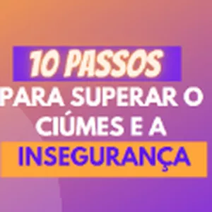 Imagem de capa para o Curso online 10 passos para superar o ciúmes e a insegurança