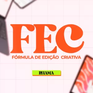 Imagem de capa para o Curso online FEC - Fórmula de Edição Criativa
