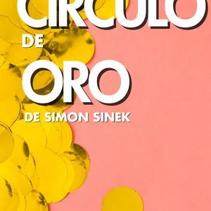 Imagen de portada para Ebook El Circulo de Oro de Simon Sinek