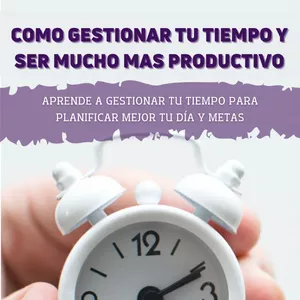 Imagen de portada para Ebook Cómo gestionar tu tiempo y ser mucho más productivo: Aprende a gestionar tu tiempo para planificar mejor tu día y metas