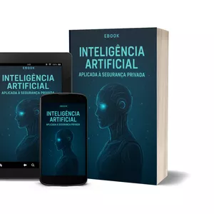 Imagem de capa para o Ebook E-Book Inteligência Artificial na Segurança Privada: Transformando a Proteção