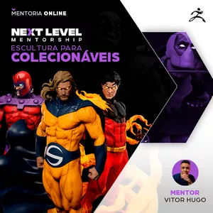 Imagem de capa para o Curso online NEXT LEVEL MENTORSHIP - Escultura para Colecionáveis