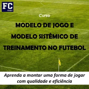 Imagem principal do produto Modelo de Jogo e Modelo Sistêmico de Treinamento no Futebol