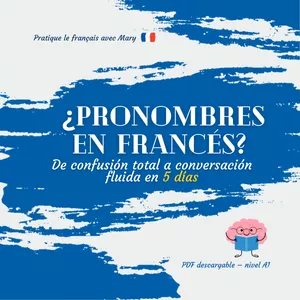 Imagen de portada para Ebook ¿Pronombres en francés? De confusión total a conversación fluida en 5 días